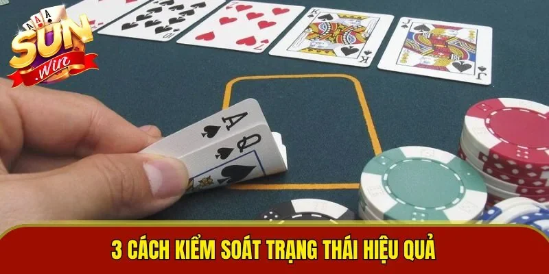 3 cách kiểm soát trạng thái hiệu quả
