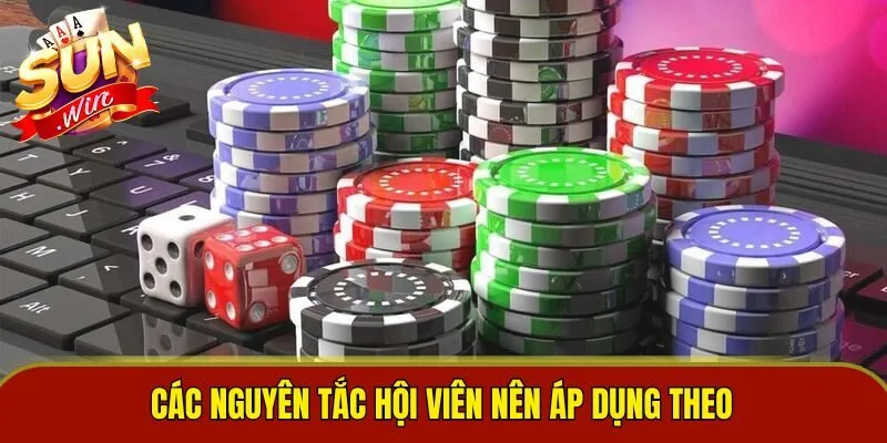 Các nguyên tắc hội viên nên áp dụng theo