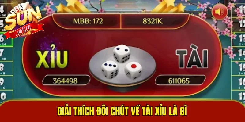 Giải thích đôi chút về tài xỉu là gì