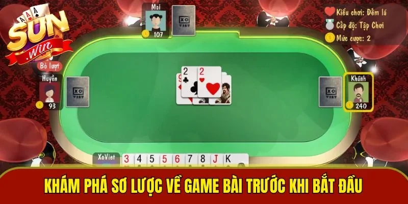 Khám phá sơ lược về game bài trước khi bắt đầu