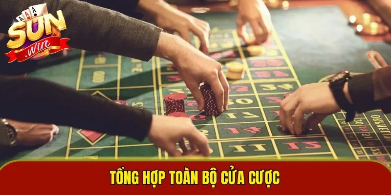 Tổng hợp toàn bộ cửa cược